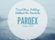 Travel these Holidays Without the Headache with PARQEX.COM