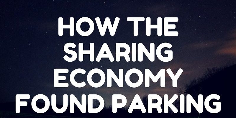 How the Sharing Economy Found Parking