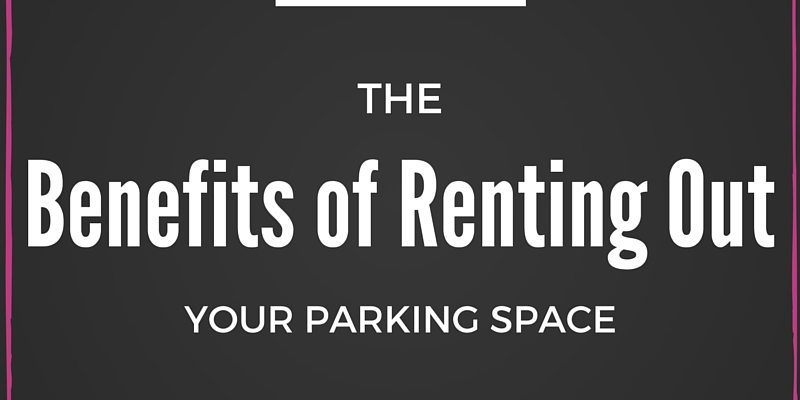 ParqEx: The Benefits of Renting Out Your Parking Space
