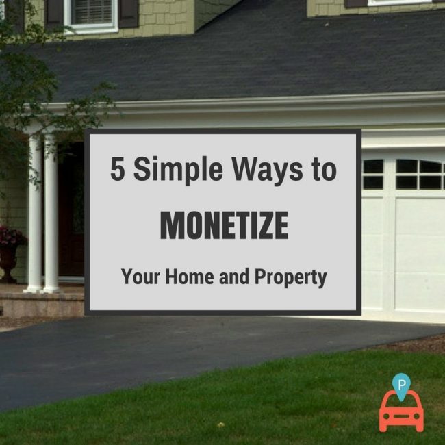 ParqEx: 5 Simple Ways to Monetize Your Home and Property