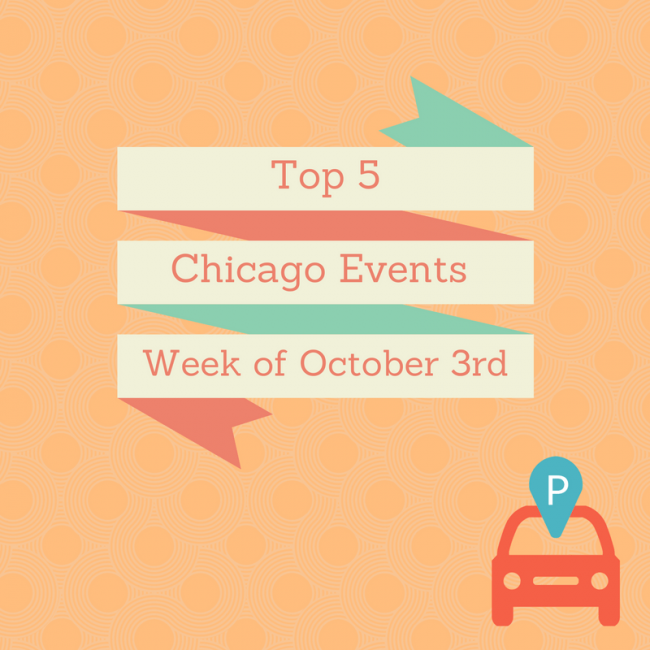 Top 5 Chicago Weekly Events: Week of Oct. 3 2016