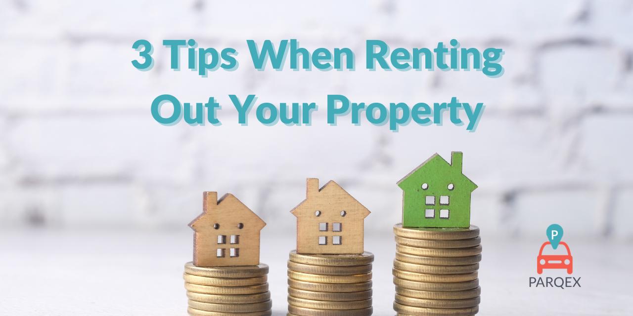 3 Tips When Renting Out Your Property – ParqEx 3-Tips-When-Renting-Out-Your-Property-ParqEx