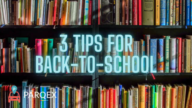 3 Tips for Back-To-School - ParqEx Blog