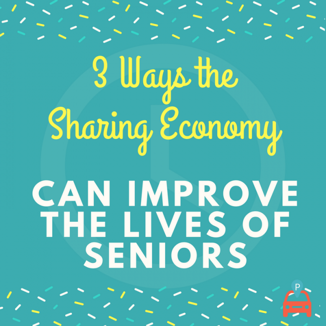 ParqEx: 3 Ways the Sharing Economy Can Improve the Lives of Seniors
