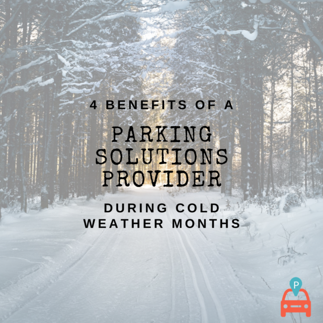 4 Benefits of a Parking Solutions Provider During Cold Weather Months