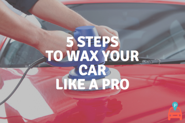 5 Steps To Wax Your Car Like A Pro