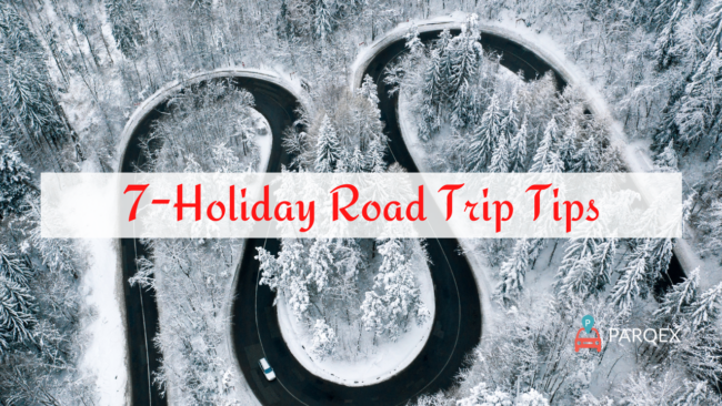 7-Holiday Road Trip Tips - Holiday Blog - ParqEx