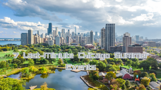 7 Last-Minute Chicago Summer Events - WP Version - ParqEx (1)