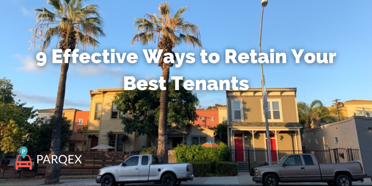 9 Effective Ways to Retain Your Best Tenants – Guest Blog ParqEx 9 Effective Ways to Retain Your Best Tenants - Guest Blog ParqEx