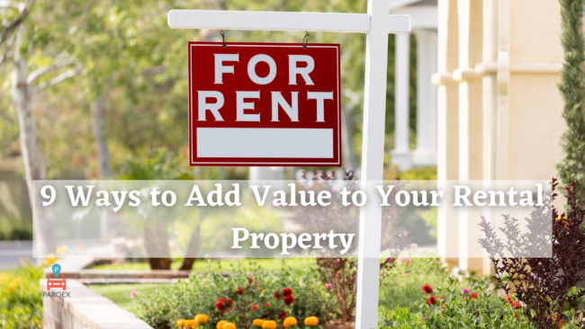 9 Ways to Add Value to Your Rental Property - ParqEx Blog (1)