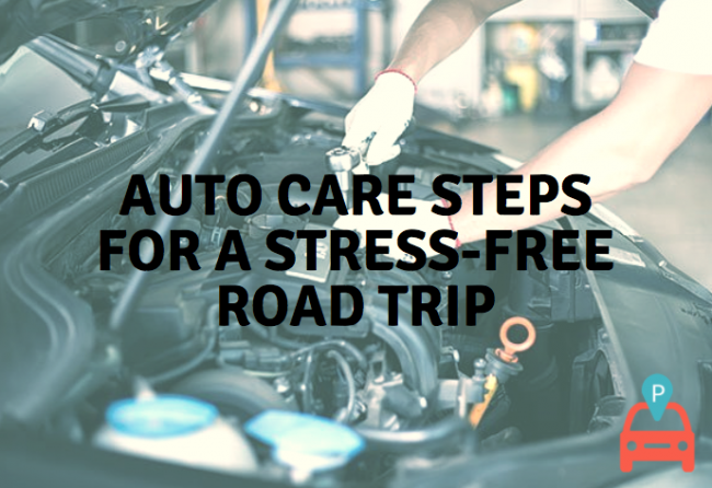 Auto Care Steps For A Stress-Free Road Trip