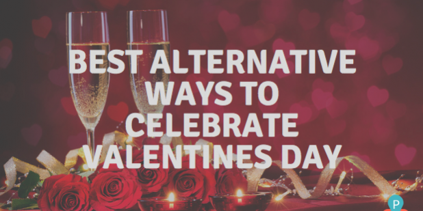 Best Alternative Ways To Celebrate Valentines Day
