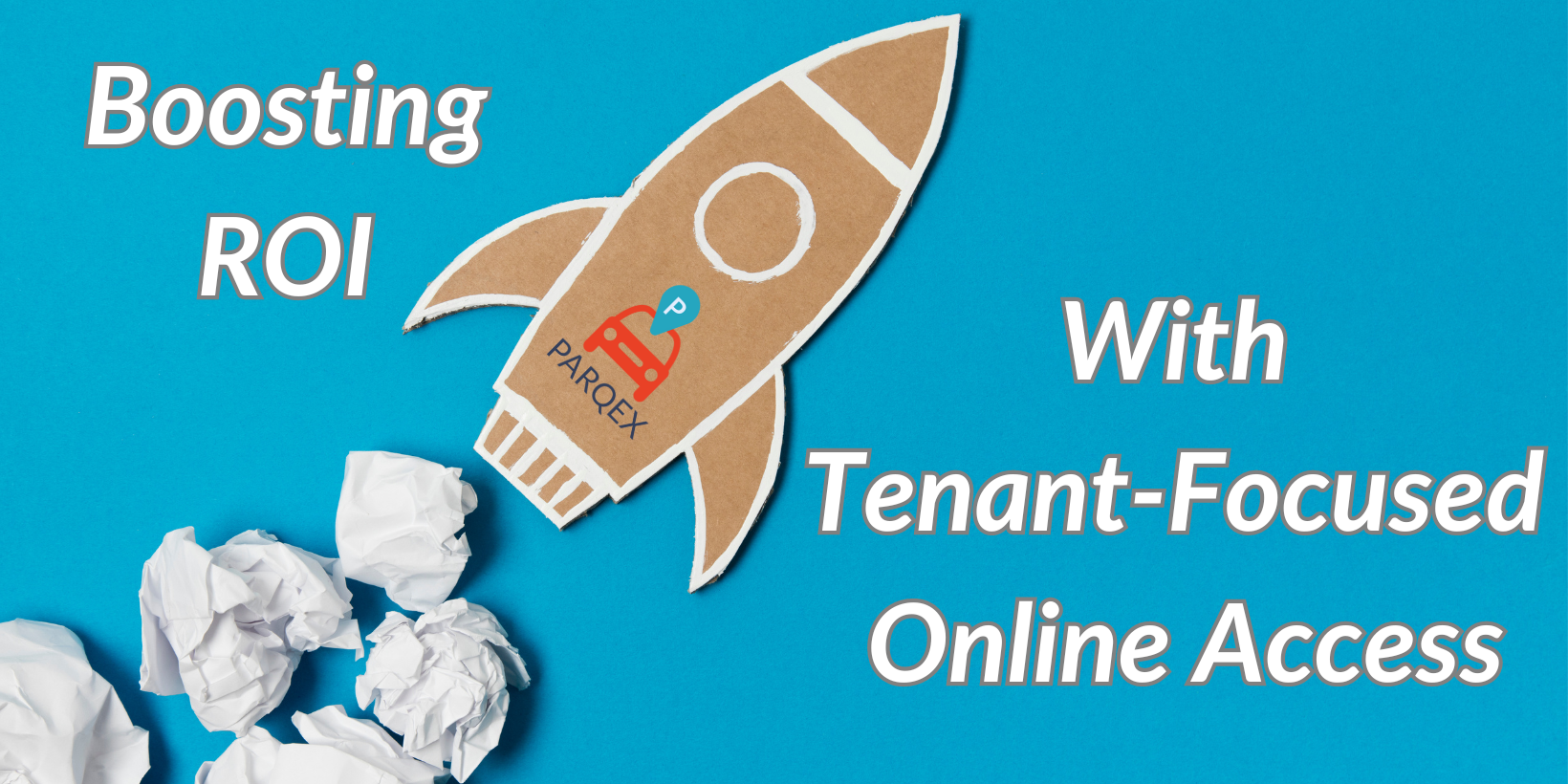 Boosting ROI with Tenant-Focused Online Access