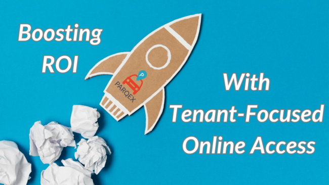 Boosting ROI with Tenant-Focused Online Access