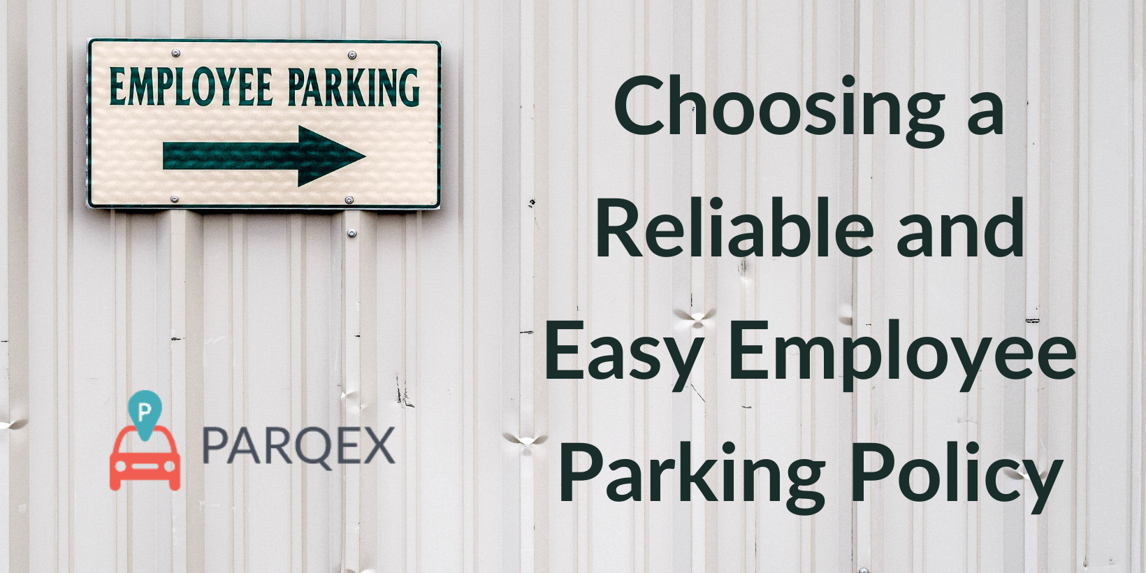 Choosing a Reliable and Easy Employee Parking Policy – ParqEx Choosing a Reliable and Easy Employee Parking Policy - ParqEx
