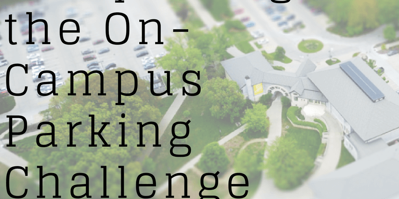 Conquering the On-Campus Parking Challenge, Part One, Finding a Space1 Conquering the On-Campus Parking Challenge, Part One, Finding a Space1