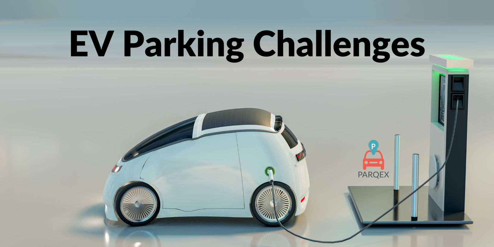 EV Parking Challenges EV Parking Challenges