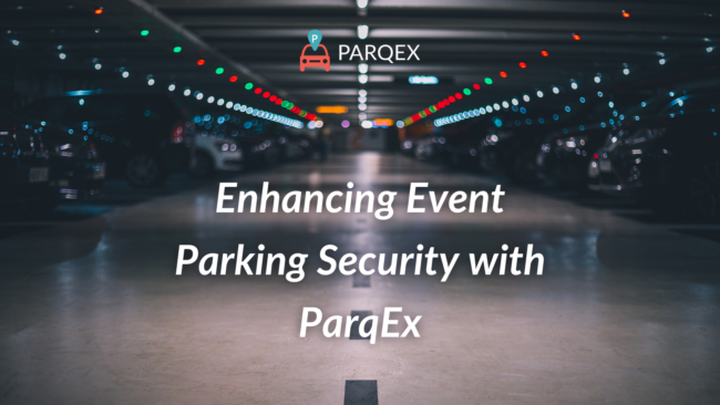 Enhancing Event Parking Security with ParqEx