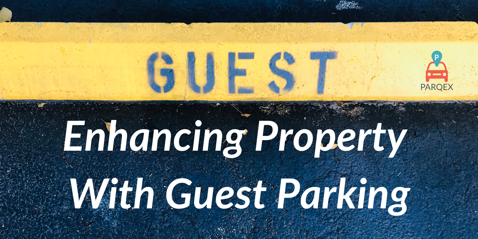 Enhancing Property With Guest Parking