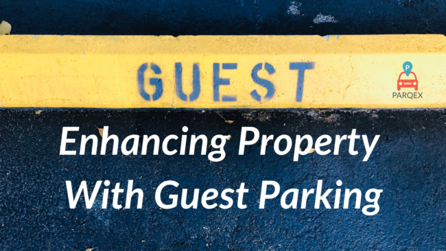 Enhancing Property With Guest Parking