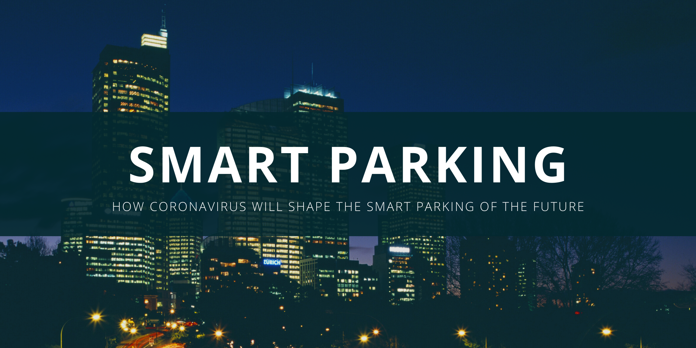 How Coronavirus Will Shape the Smart Parking of the Future