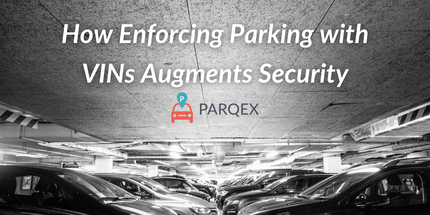How Enforcing Parking with VINs Augments Security How Enforcing Parking with VINs Augments Security