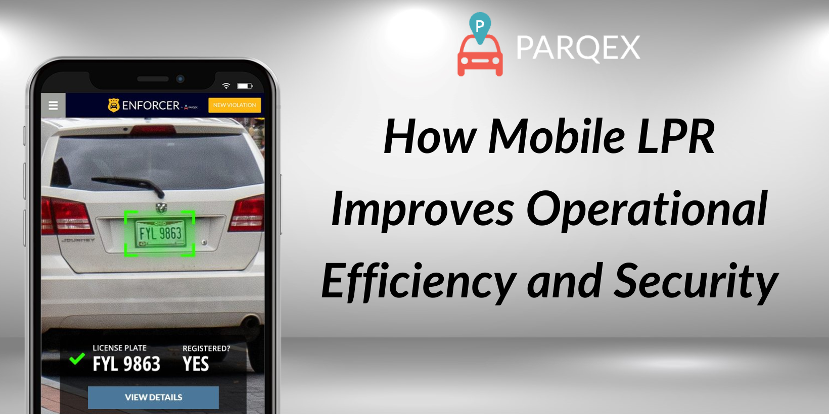 How Mobile LPR Improves Operational Efficiency and Security How Mobile LPR Improves Operational Efficiency and Security