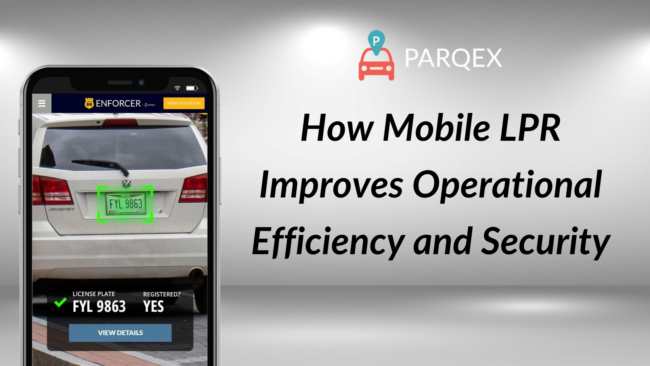 How Mobile LPR Improves Operational Efficiency and Security
