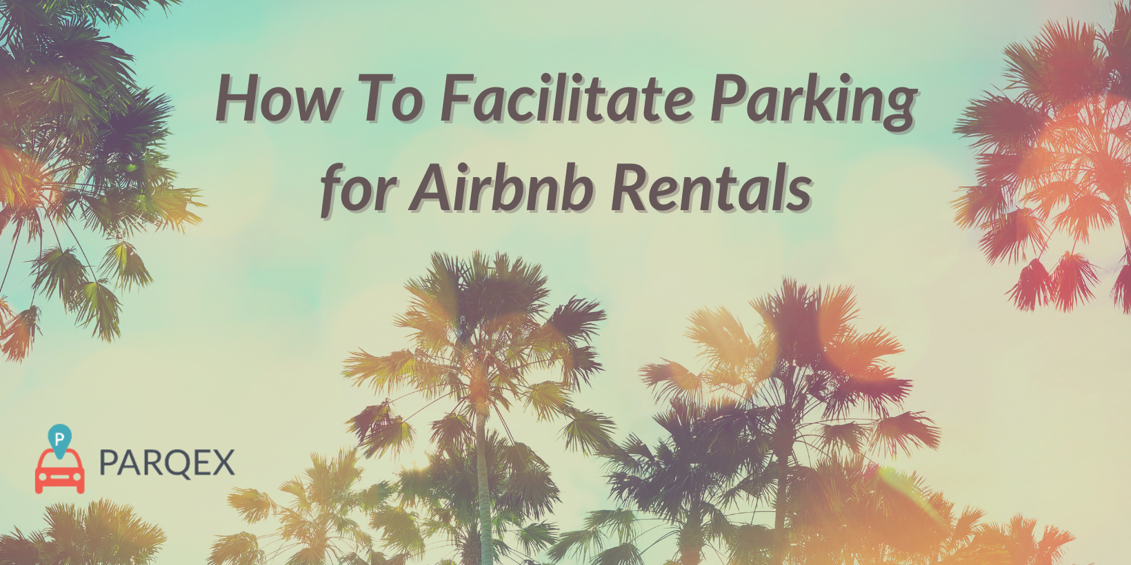 How To Facilitate Parking for Airbnb Rentals How To Facilitate Parking for Airbnb Rentals