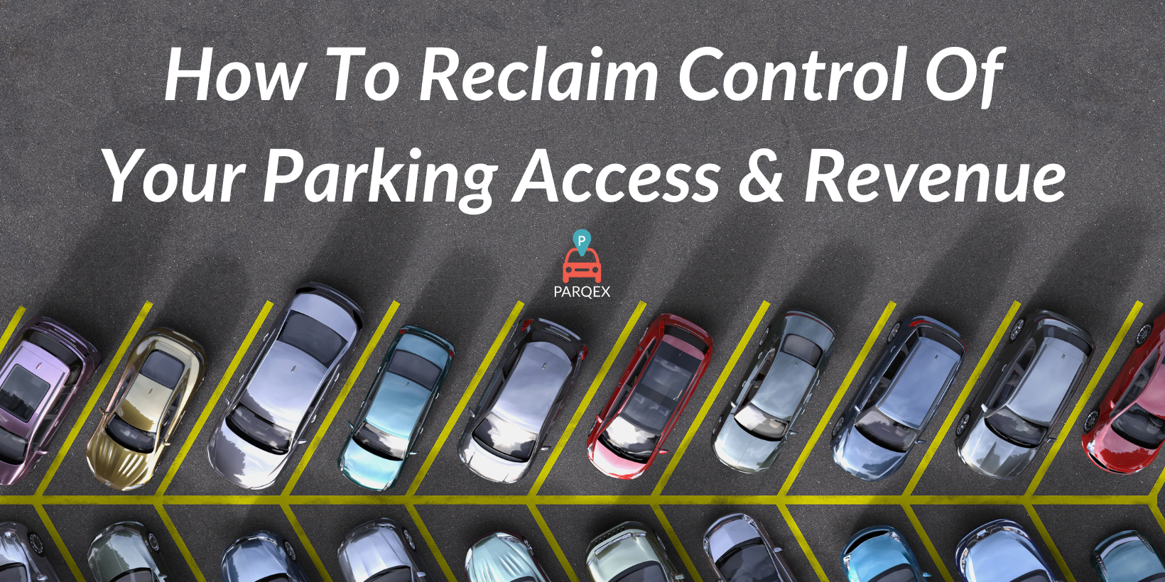 How To Reclaim Control Of Your Parking Access & Revenue How To Reclaim Control Of Your Parking Access & Revenue