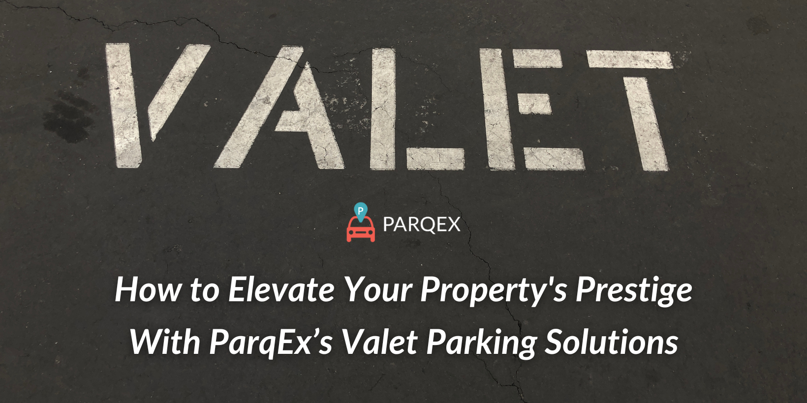 How to Elevate Your Property’s Prestige With ParqEx’s Valet Parking Solutions How to Elevate Your Property's Prestige With ParqEx’s Valet Parking Solutions