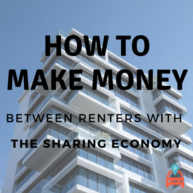 How to Make Money Between Renters with the Sharing Economy