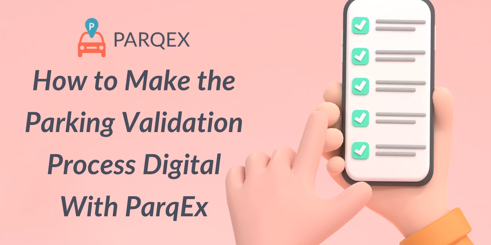 How to Make the Parking Validation Process Digital With ParqEx How to Make the Parking Validation Process Digital With ParqEx