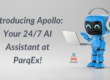 Introducing Apollo Your 247 AI Assistant at ParqEx!