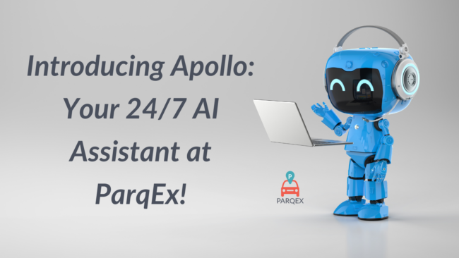 Introducing Apollo Your 247 AI Assistant at ParqEx!