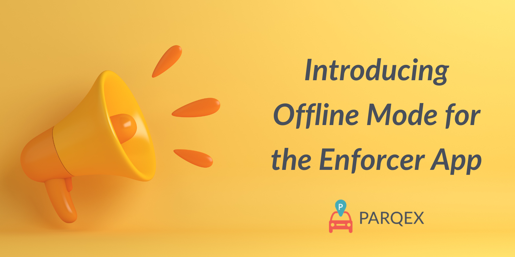 Introducing Offline Mode for the Enforcer App Introducing Offline Mode for the Enforcer App