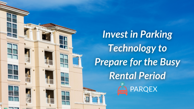 Invest in Parking Technology to Prepare for the Busy Rental Period
