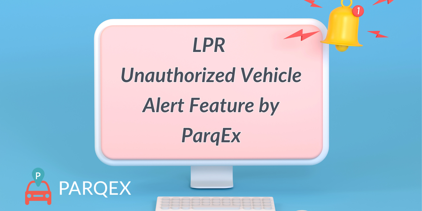 LPR Unauthorized Vehicle Alert Feature by ParqEx