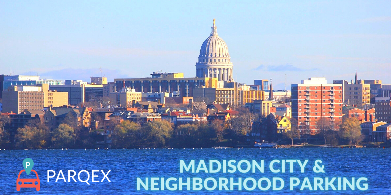 Madison City & Neighborhood Parking – ParqEx Blog Madison City & Neighborhood Parking - ParqEx Blog
