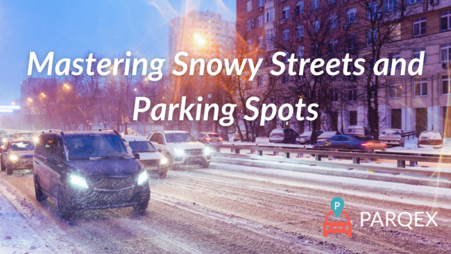 Mastering Snowy Streets and Parking Spots