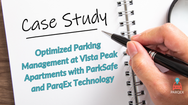 Optimized Parking Management at Vista Peak Apartments with ParkSafe and ParqEx Technology