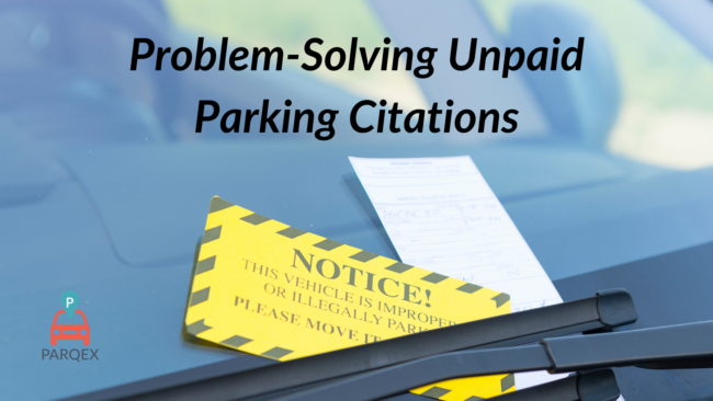 How To Problem-Solve Unpaid Parking Citations