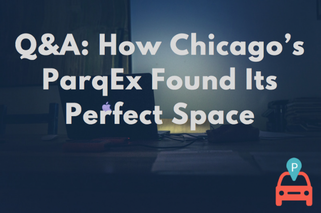 Q & A: How Chicago’s ParqEx Found Its Perfect Space