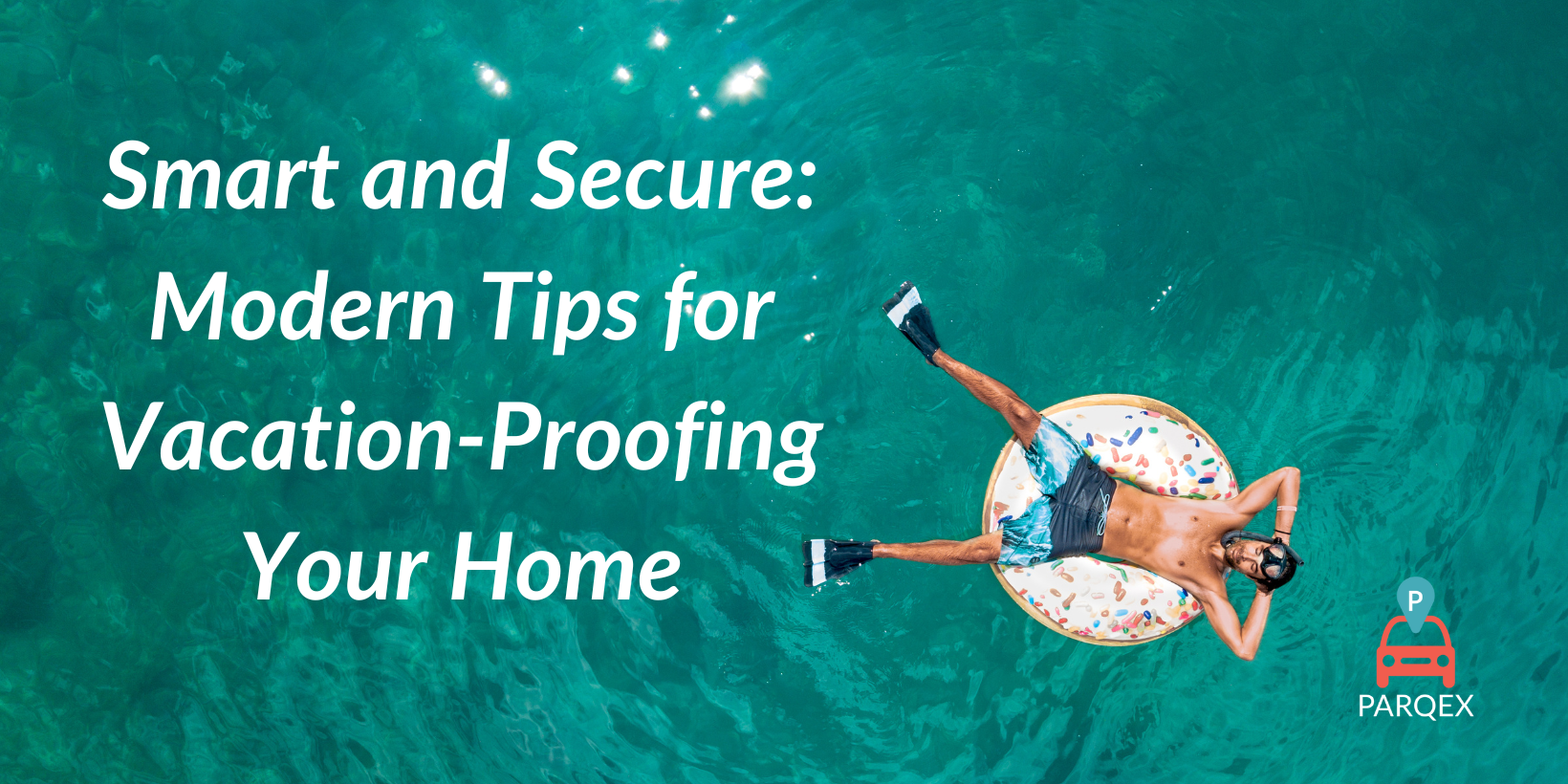 Smart and Secure Modern Tips for Vacation-Proofing Your Home Smart and Secure Modern Tips for Vacation-Proofing Your Home