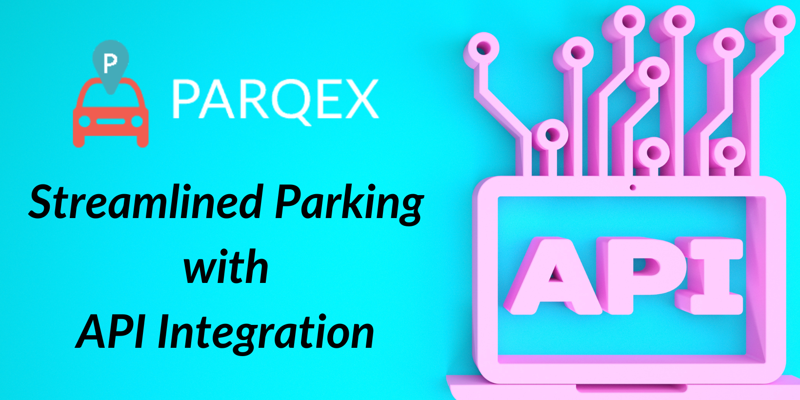 Streamlined Parking with API Integration Streamlined Parking with API Integration