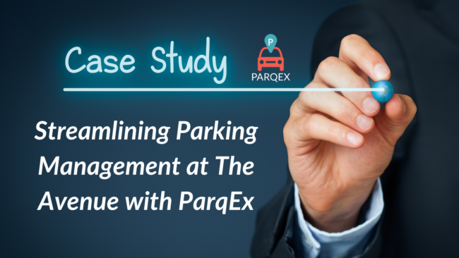 Streamlining Parking Management at The Avenue with ParqEx