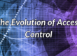 The Evolution of Access Control