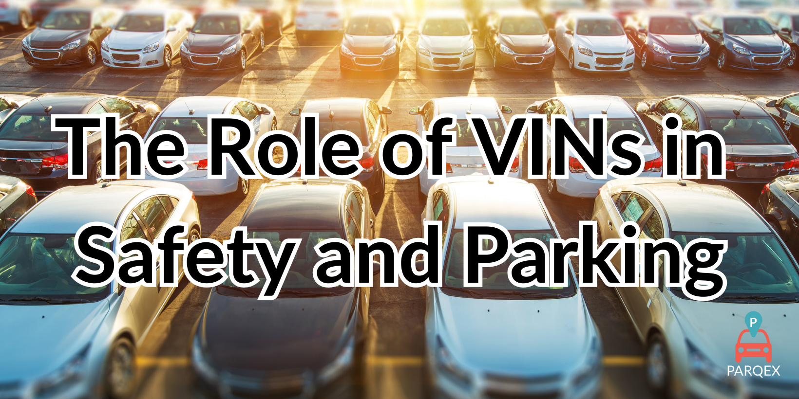 The Role of VINs in Safety and Parking The Role of VINs in Safety and Parking