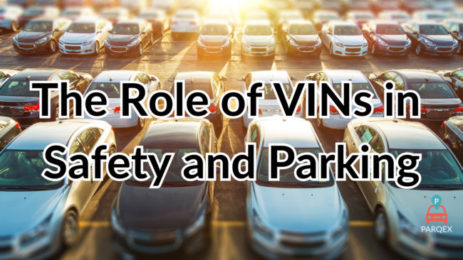The Role of VINs in Safety and Parking