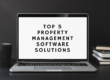 Top 5 Property Management Software Solutions